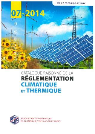 Recommandation 07-2014 - Catalogue raisonné de la réglementation climatique et thermique